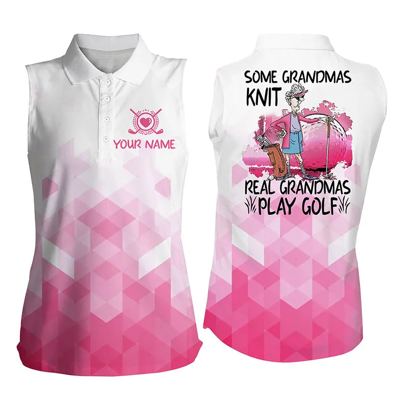 Funny Women Pink Golf Polo Shirt Custom Name Some Grandmas Knit Real Grandmas Play Golf