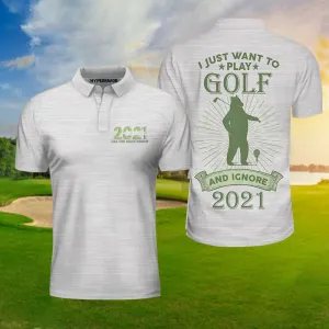 I Just Want To Play Golf And Ignore Bear Golf Polo Shirt For Men, Best Gift For Golfers Coolspod