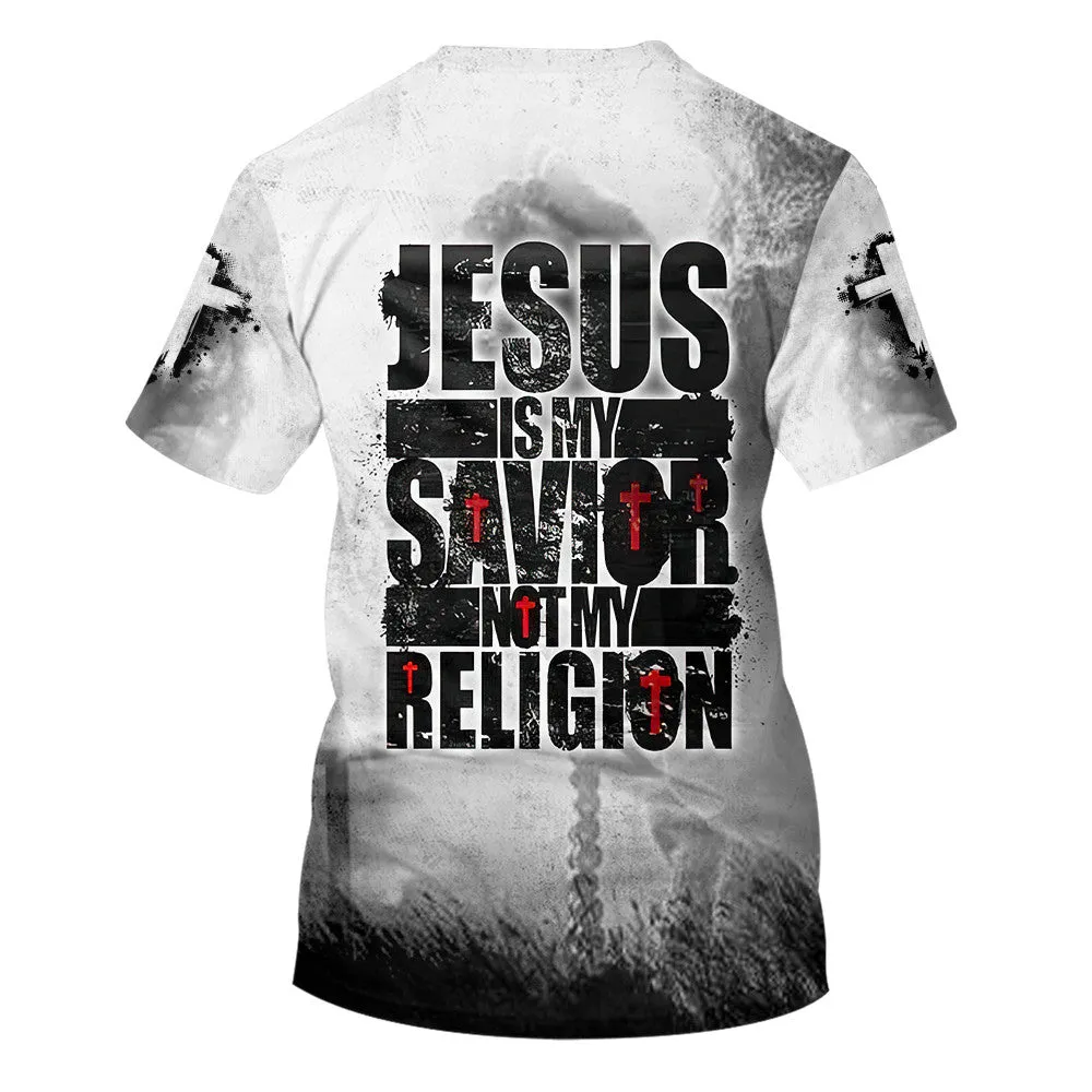 Jesus Is My Savior Not My Religion 3d All Over Print Shirt - Christian 3d Shirts For Men Women